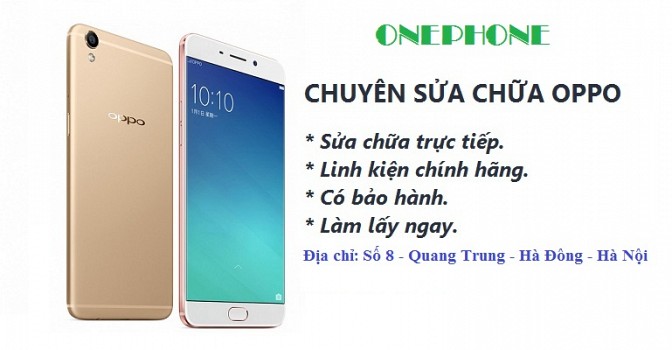 Sửa chữa Oppo tại Hà Đông, Hà Nội – Uy Tín – Giá Rẻ – Onephone